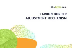 Carbon Border Adjustment Mechanism, nel quadro dell'EU Green Deal